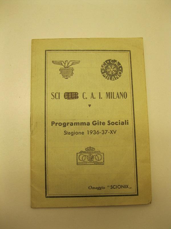 Sci club C. A. I. Milano. Programma gite sociali. Stagione 1936-37-XV. Omaggio 'Scionix'